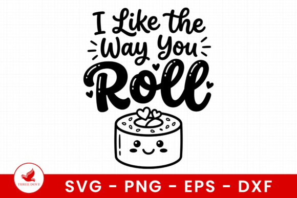 I Like the Way You Roll SVG