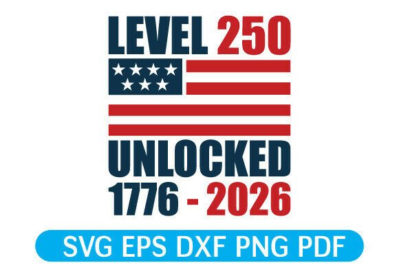 Level 250 Unlocked USA SVG PNG