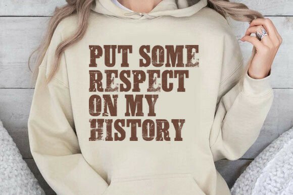 Put Some Respect on My History PNG SVG